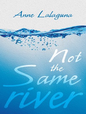 cover image of Not the Same River